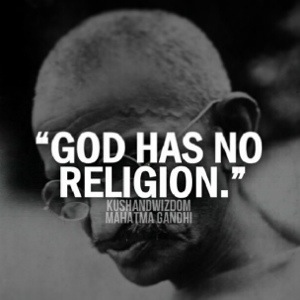 Did Gandhi Really Say, "God Has No Religion"?